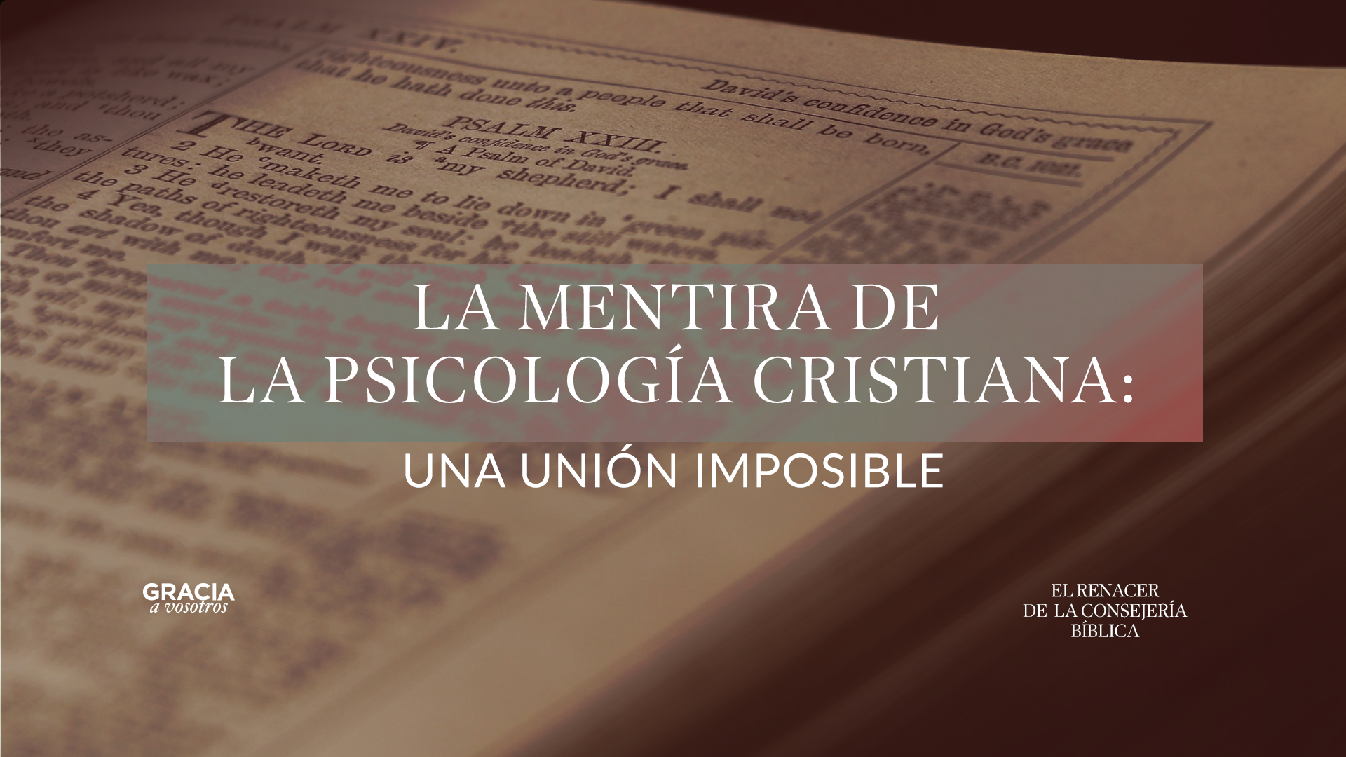 La mentira de la psicología cristiana: Una unión imposible